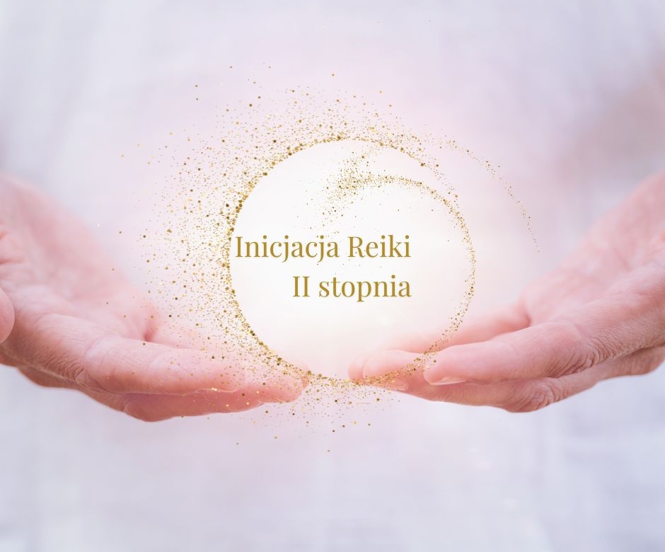 Inicjacja Reiki II stopnia