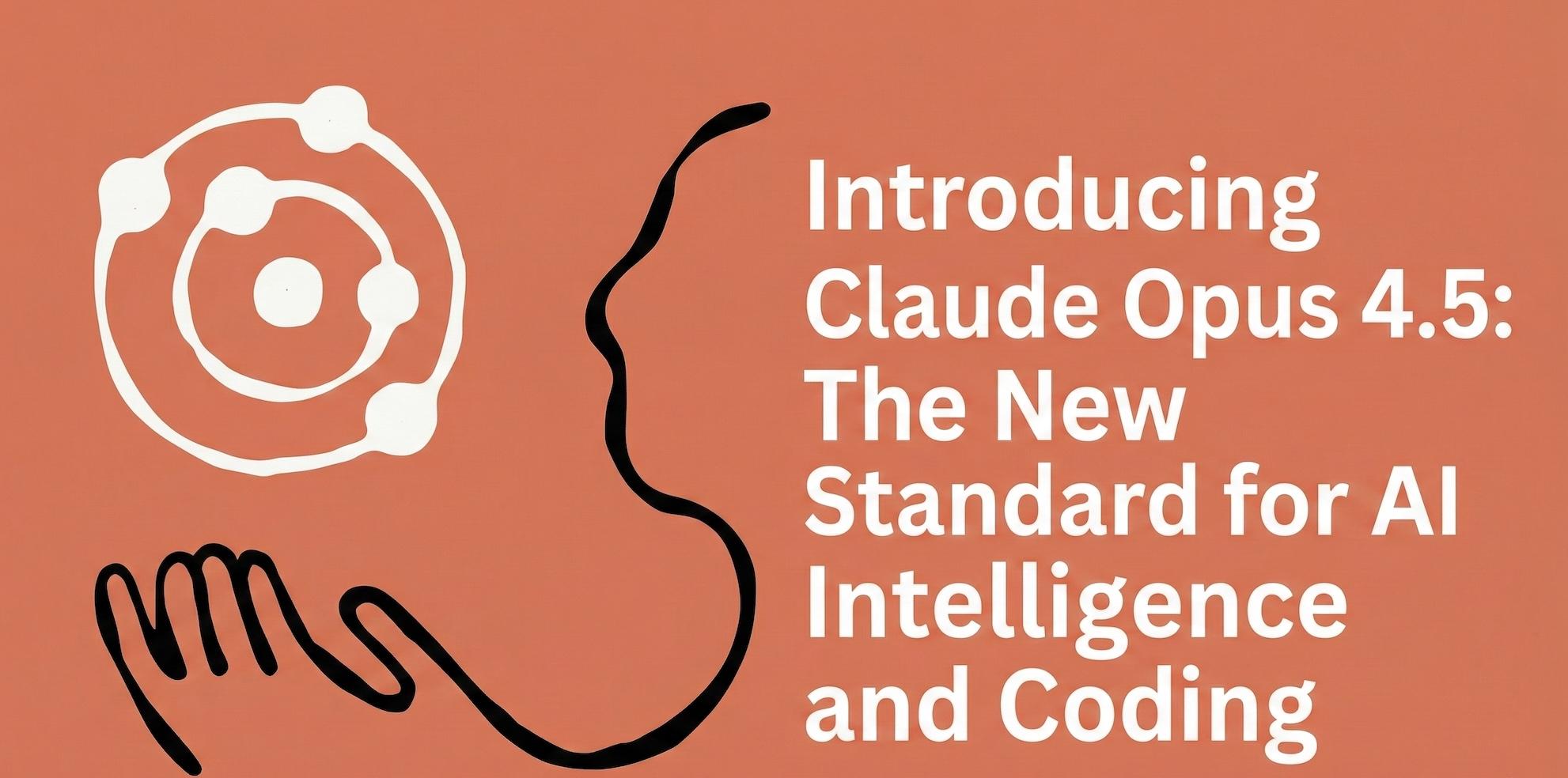 Introducing Claude Opus 4.5: The New Standard for AI Intelligence and Coding