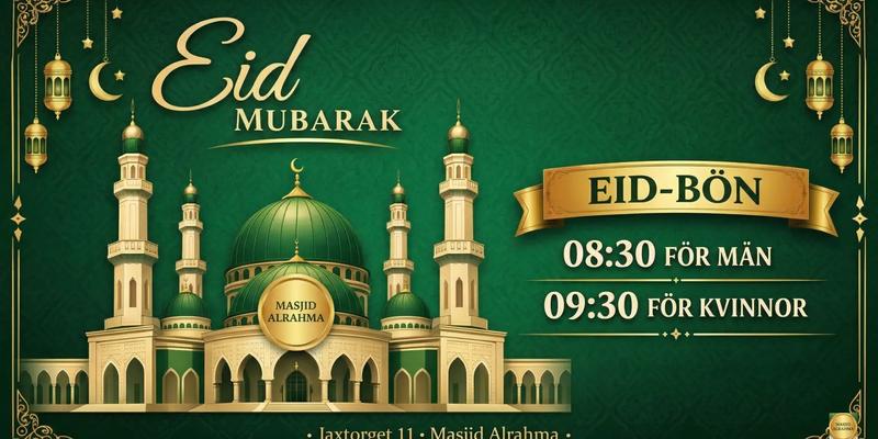 Eid Mubarak – Välkommen till Eidbönen på Alrahma Moské i Borlänge 2026