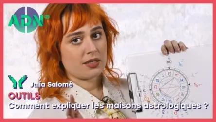 Outils : Comment expliquer les maisons astrologiques ?