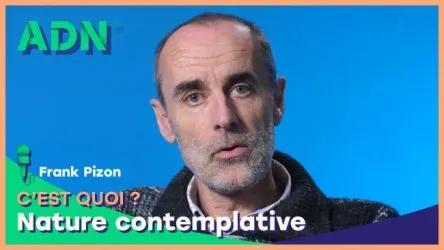 La nature contemplative, c'est quoi?