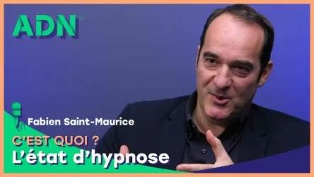 L'état d'hypnose, c'est quoi ?