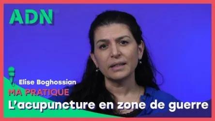 Ma pratique : L'acupuncture en zone de guerre