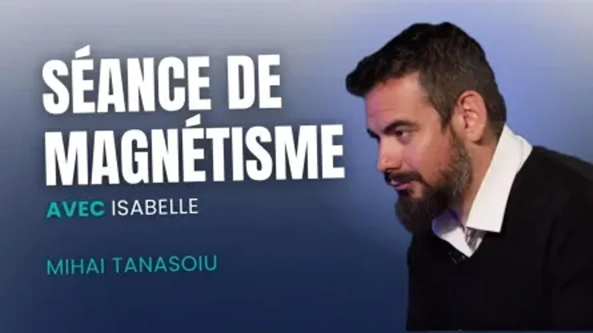Magnétisme : Une séance avec Isabelle