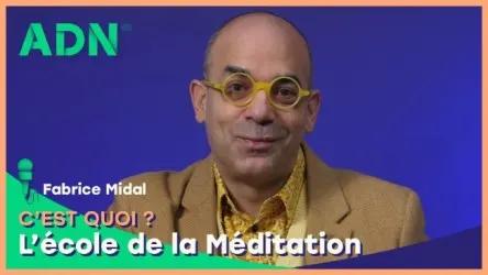 L’école de la Méditation, c'est quoi ?