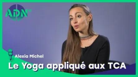 Le Yoga appliqué aux TCA