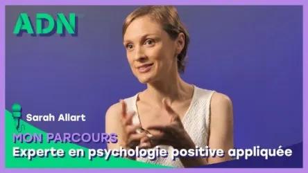Mon Parcours : Experte en psychologie positive appliquée