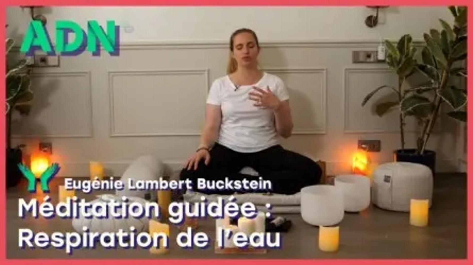 Méditation guidée : Respiration de l’eau