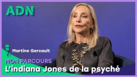Mon parcours : L’indiana Jones de la psyché