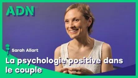 La psychologie positive dans le couple