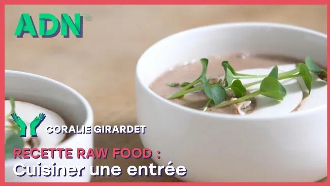Raw food : Cuisiner une entrée