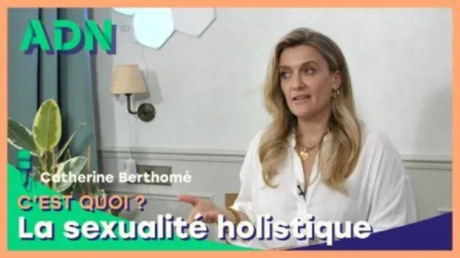 La sexualité holistique, c'est quoi ?