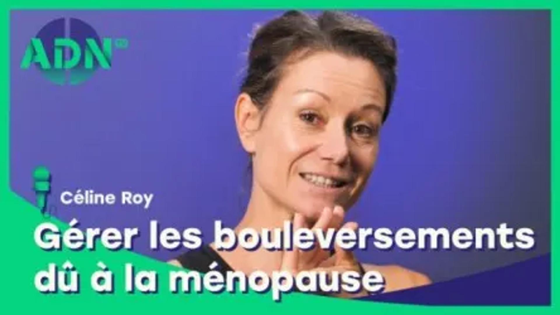 Gérer les bouleversements dû à la ménopause