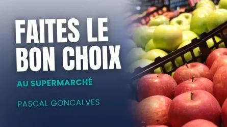 Faites le bon choix au supermarché !