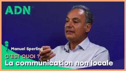 La communication non locale, c'est quoi ?