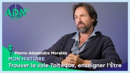 Mon histoire : Trouver la voie Toltèque, enseigner l’Être