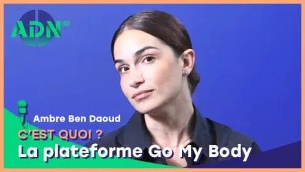 La plateforme Go My Body, c’est quoi ?