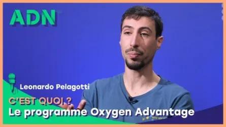 Le programme Oxygen Advantage, c'est quoi ?