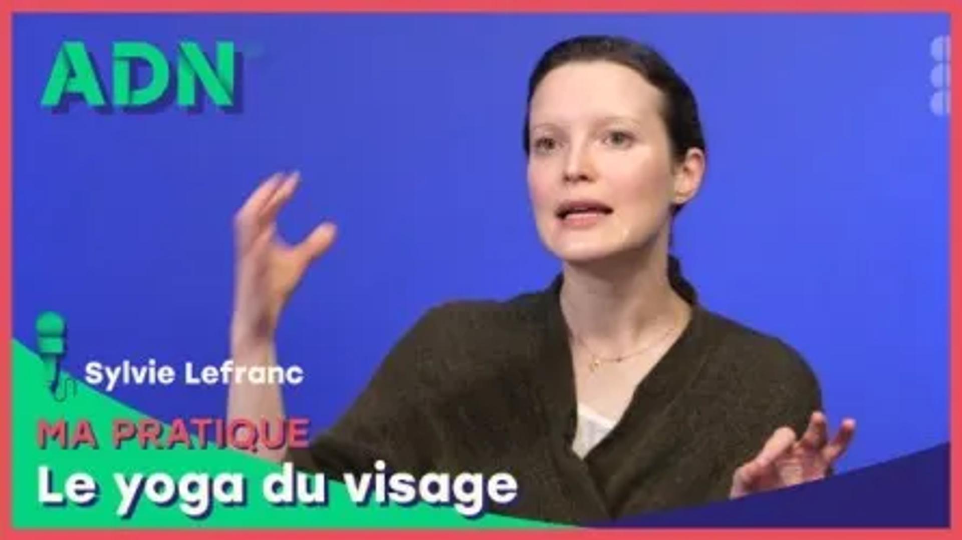 Ma pratique : Le yoga du visage