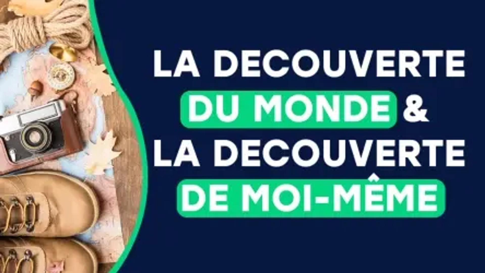 La découverte donne un sens à ma vie