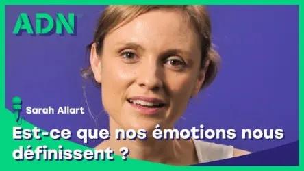 Est-ce que nos émotions nous définissent ?