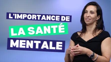 La santé mentale, c’est quoi ?