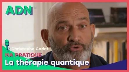 Ma pratique : La thérapie quantique