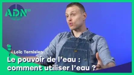 Le pouvoir de l’eau : comment utiliser l’eau ?
