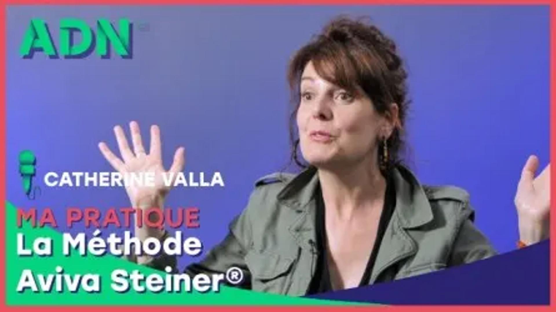 Ma pratique : La Méthode Aviva Steiner®