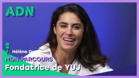 Mon parcours : Fondatrice de YUJ
