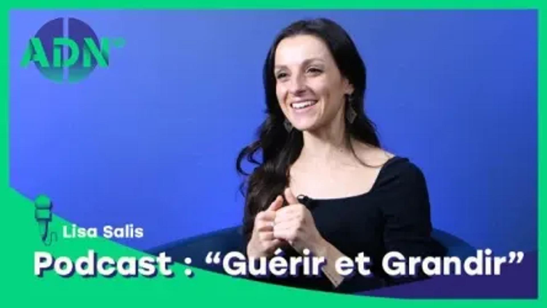 Podcast : “Guérir et Grandir”