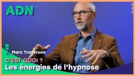 Les énergies de l’hypnose, c’est quoi ?