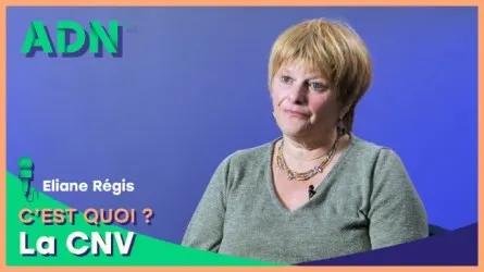La CNV, c’est quoi ?