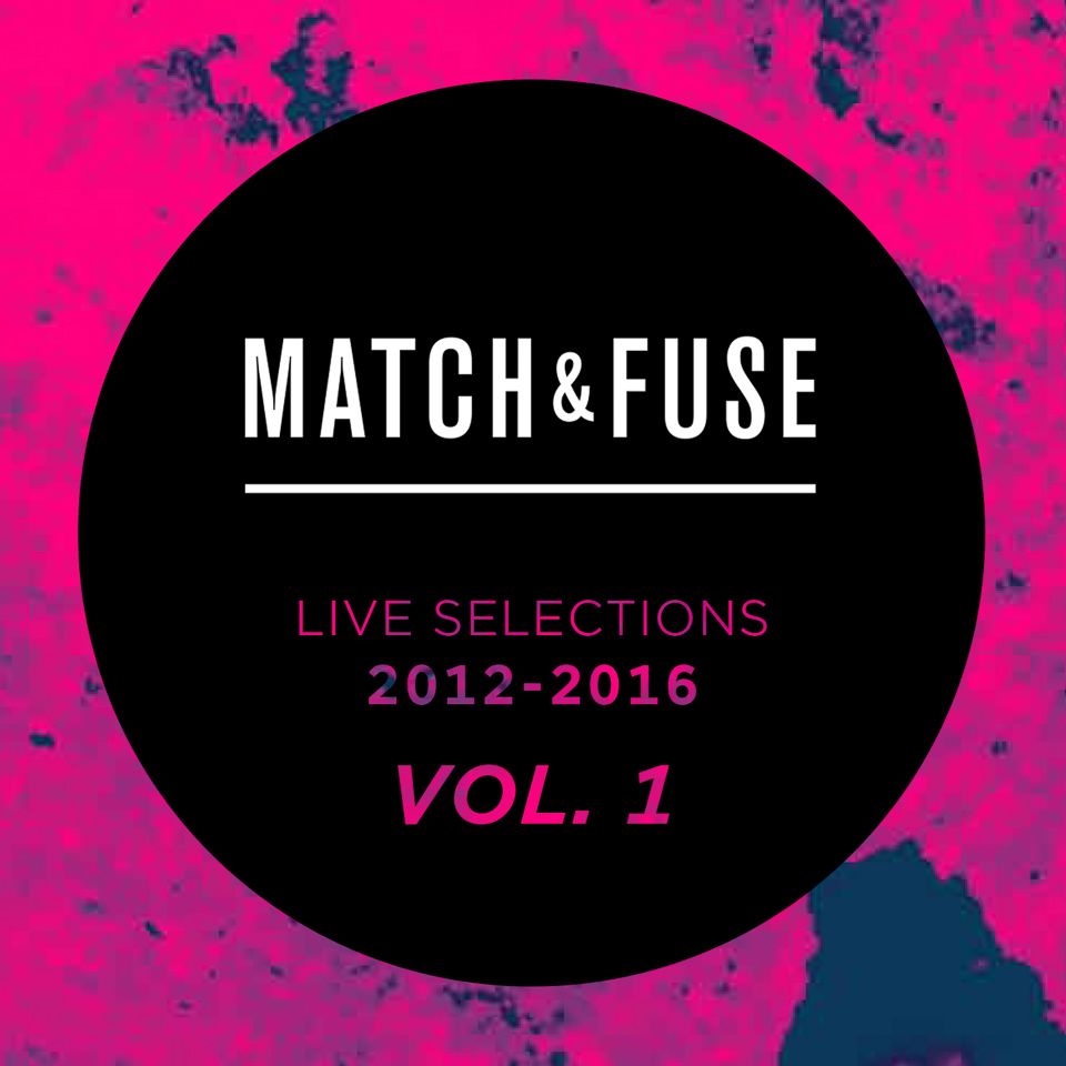 Match&Fuse Live Selections 2012 - 2016 VOL. 1 cover
