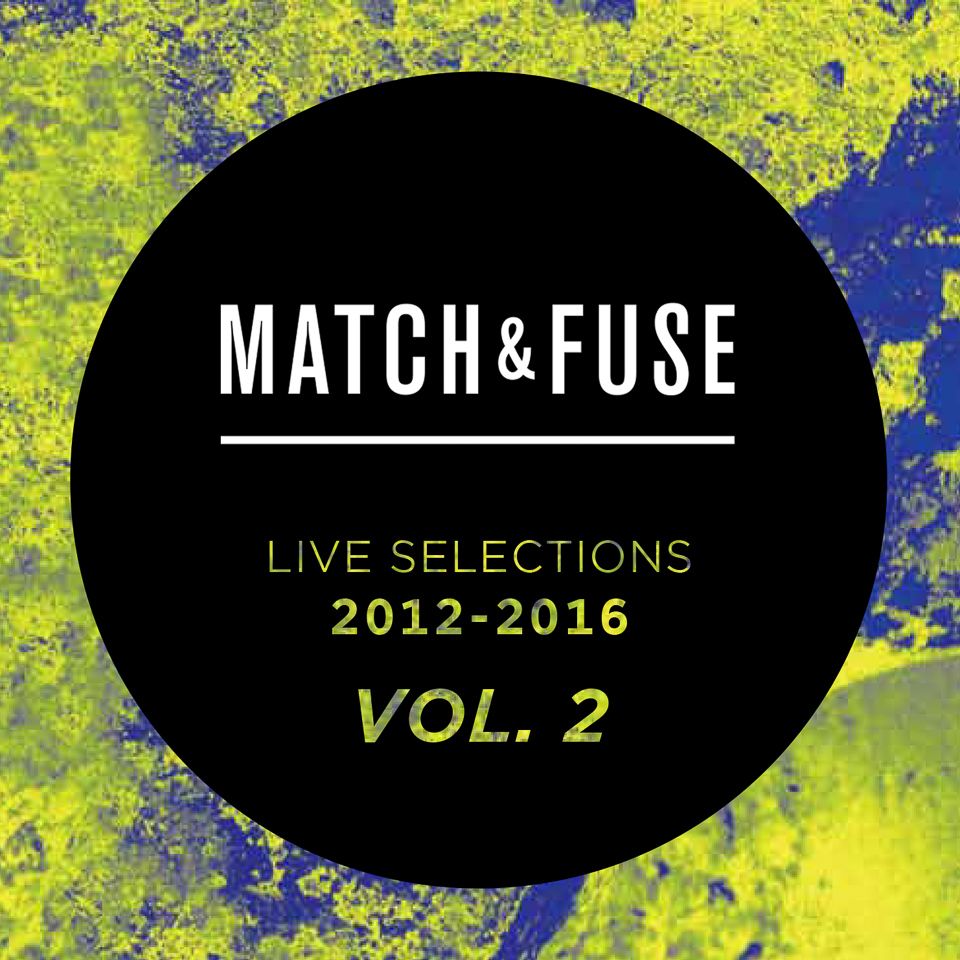 Match&Fuse Live Selections 2012 - 2016 VOL. 2 cover