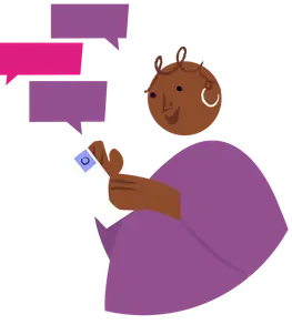 An illustration of a smiling person with brown skin, holding a device, with several speech bubbles beside them.