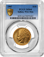 1907 $10 Indian Wire Rim MS64