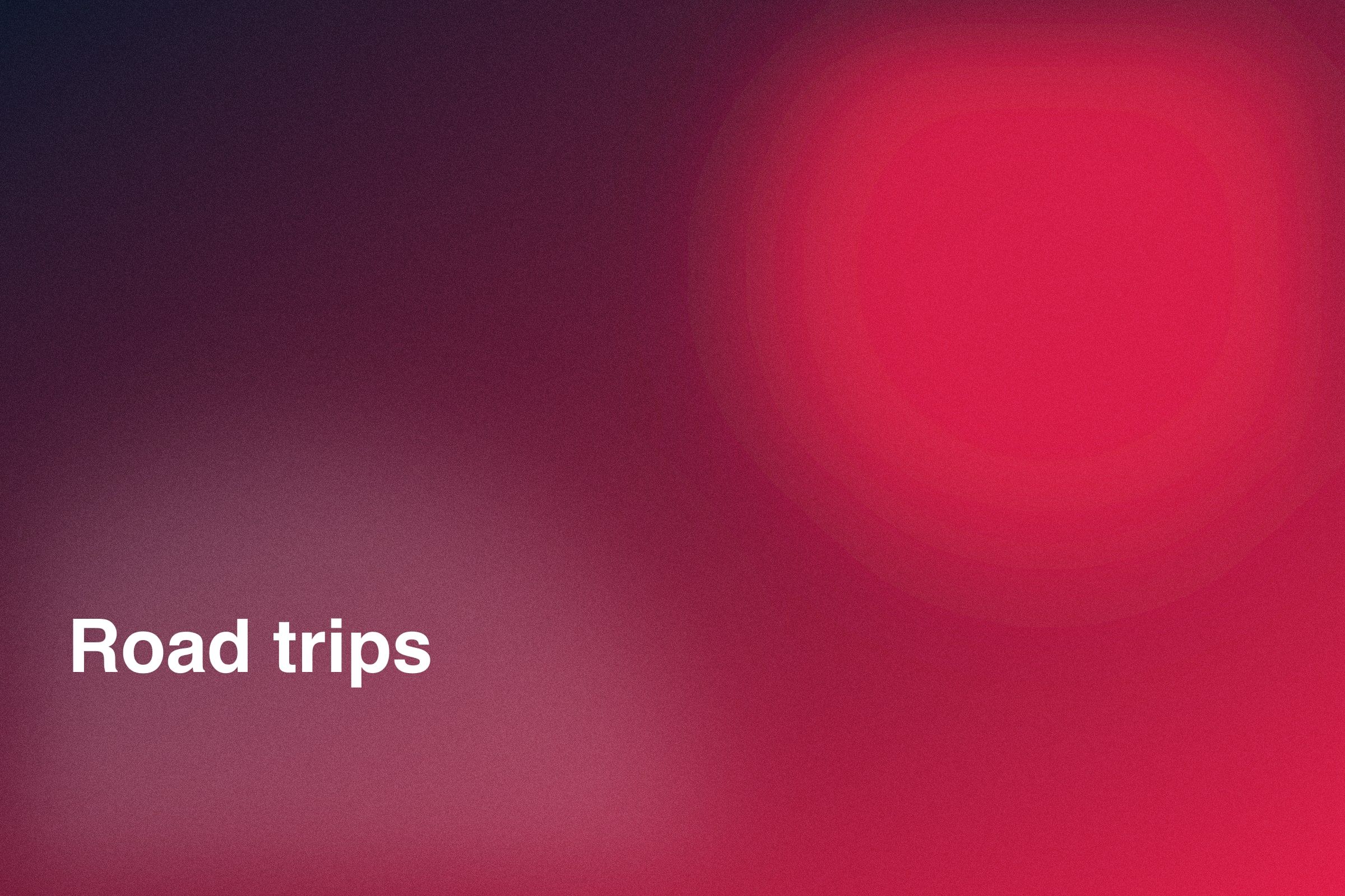 Visuel « Road trips » sur un dégradé bleu nuit et rouge