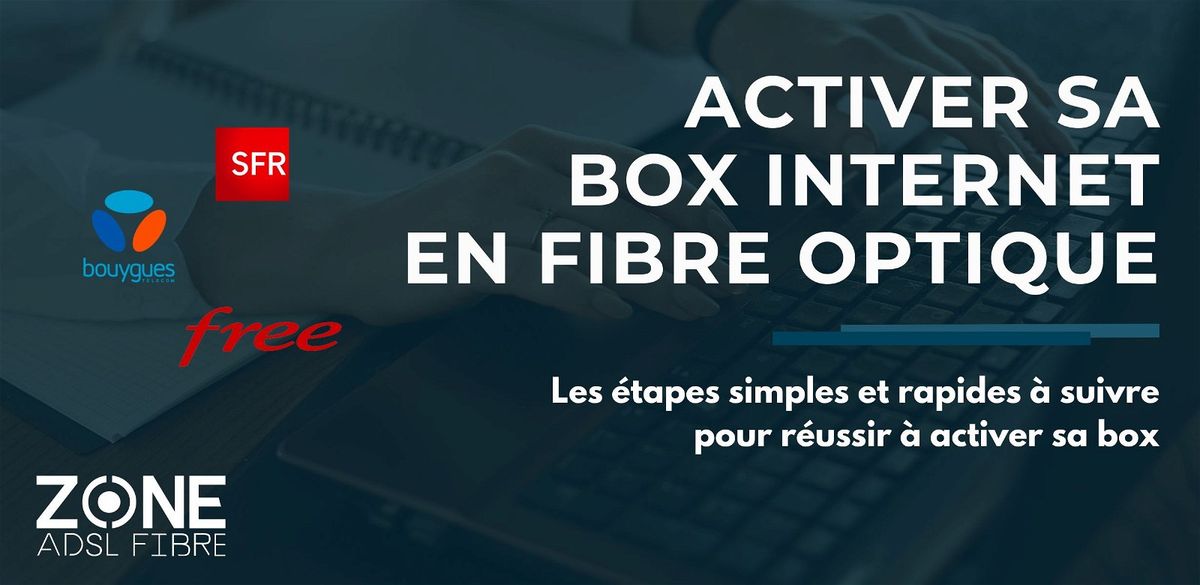 Raccordement box fibre : les étapes après la souscription