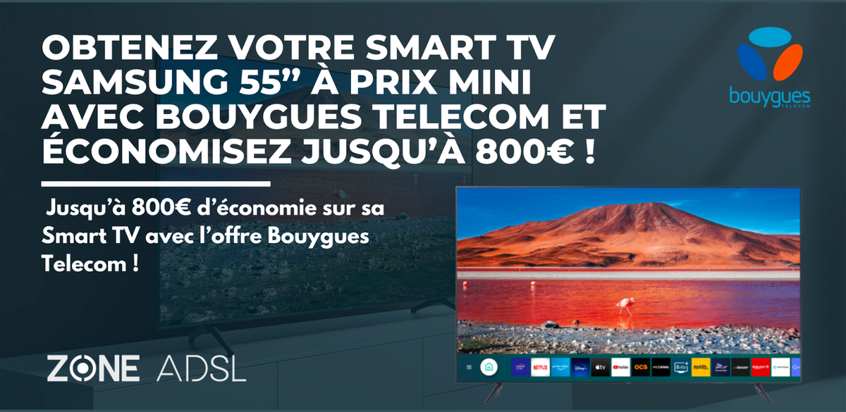 Jusqu’à 800€ d’économies sur sa Smart TV avec l’offre Bouygues Telecom