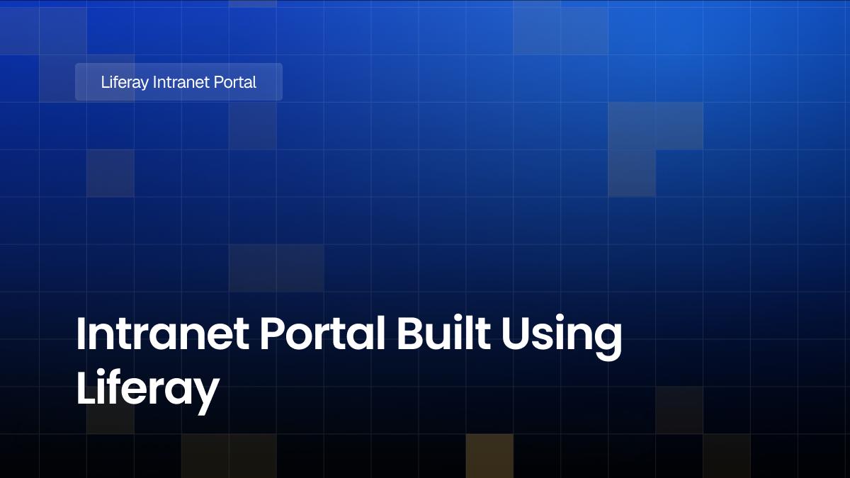 Intranet Portal Built Using Liferay