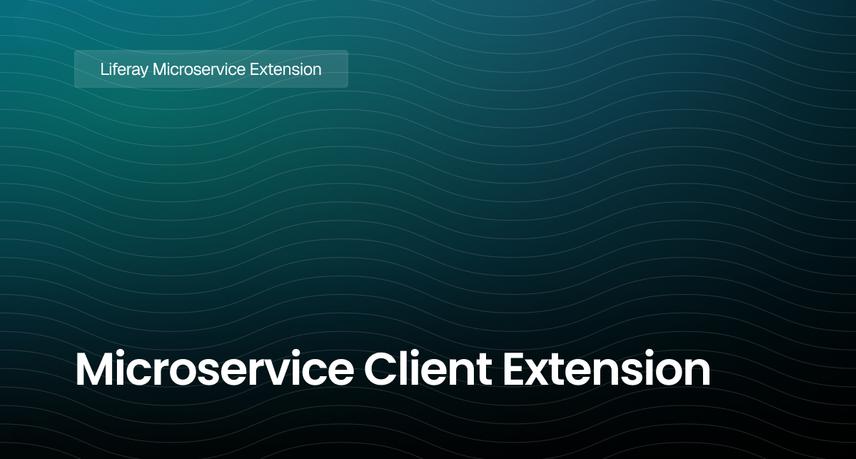 Microservice Client Extension