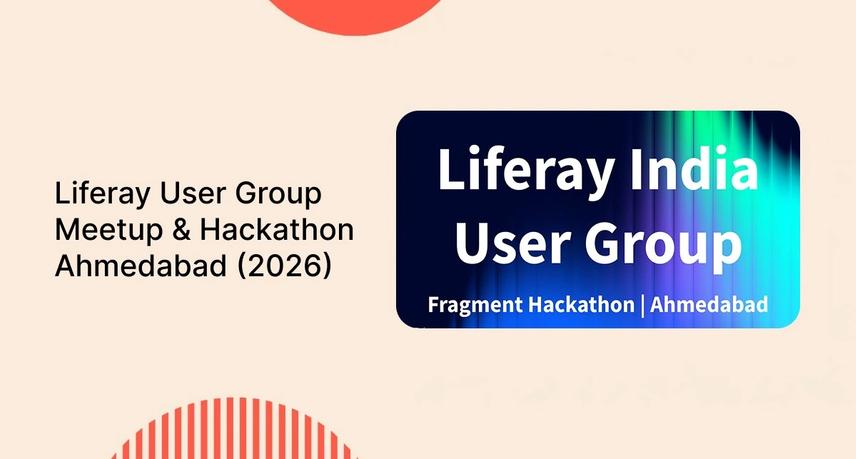 Liferay User Group Meetup & Hackathon Ahmedabad (2026)