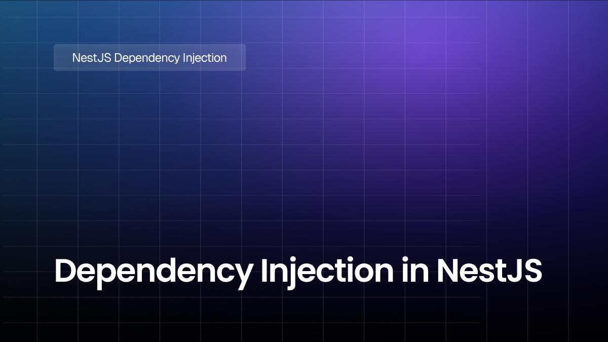 Dependency Injection in NestJS: How It Streamlines Enterprise-Level Applications