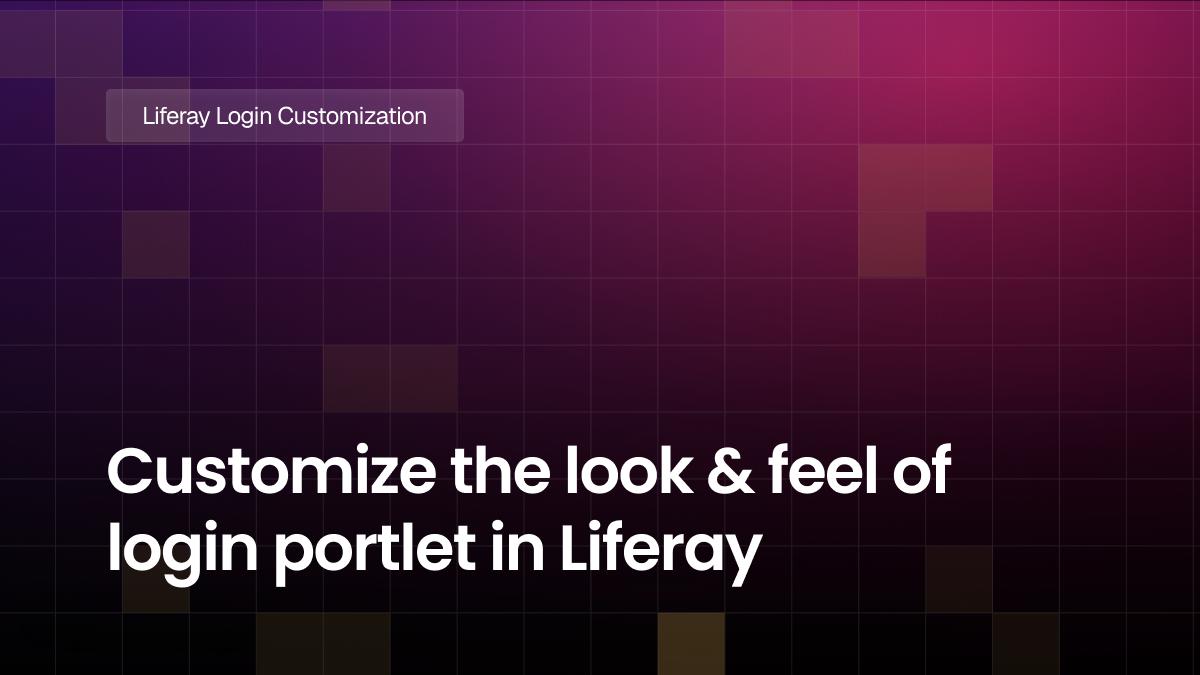 Customize the look & feel of login portlet in Liferay