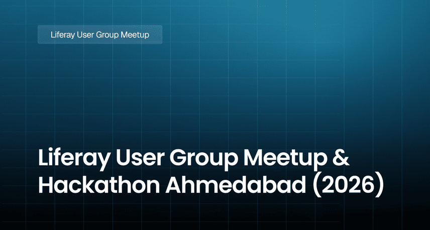 Liferay User Group Meetup & Hackathon Ahmedabad (2026)