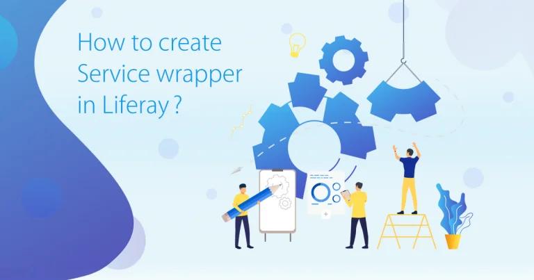 Service wrapper in Liferay 7