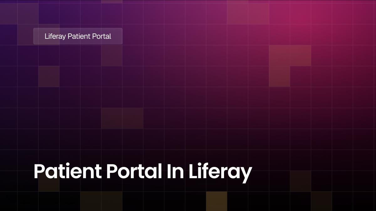 Patient Portal In Liferay