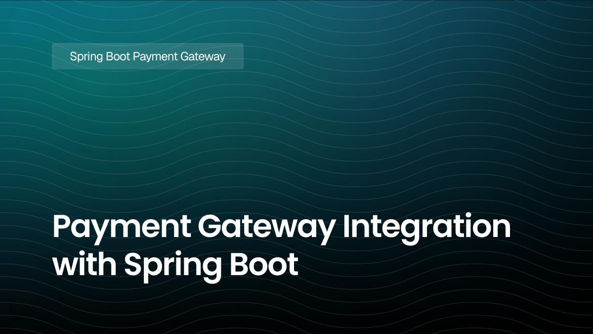 Payment Gateway Integration with Spring Boot | IGNEK