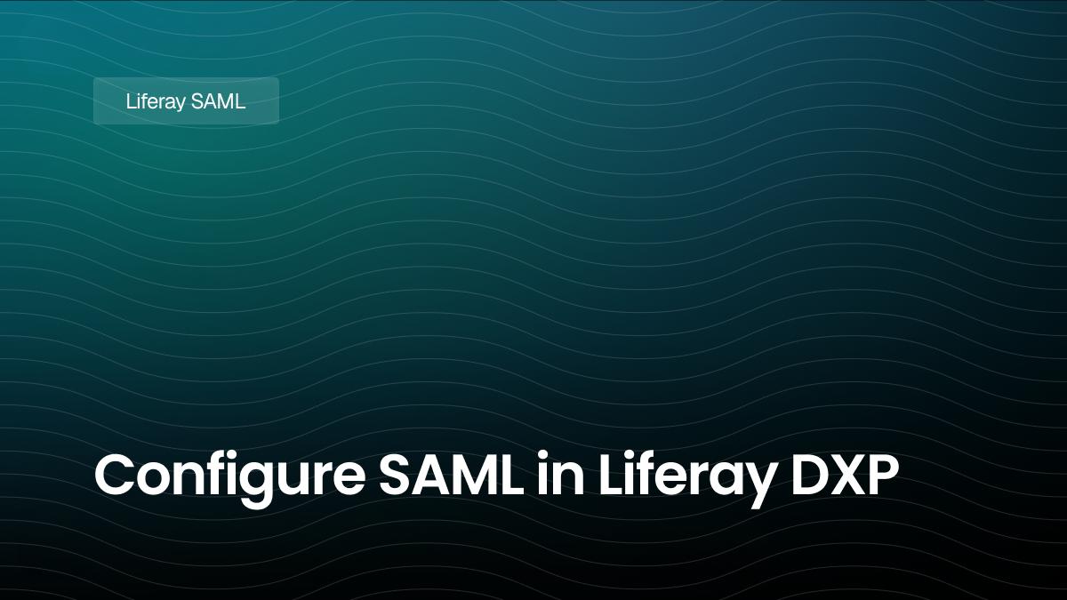Configure SAML in Liferay DXP